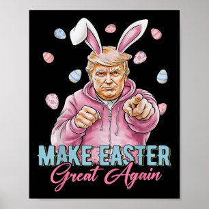 Make Easter Great Again Funny Trump Bunny Spring Poster