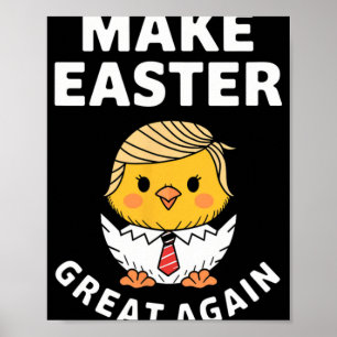Make Easter Great Again Funny Trump Chick Poster