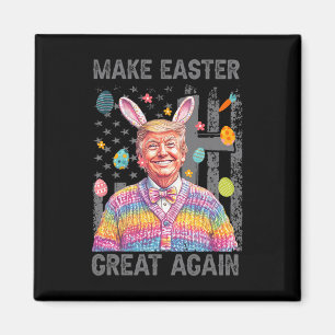 Make Easter Great Again Funny Trump President East Magnet