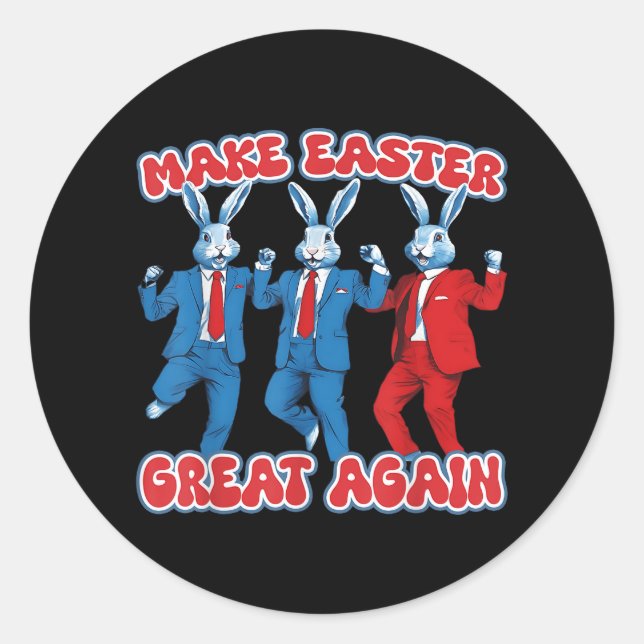 Make Easter Great Again Rabbit Funny Trump Dance  Classic Round Sticker (Front)