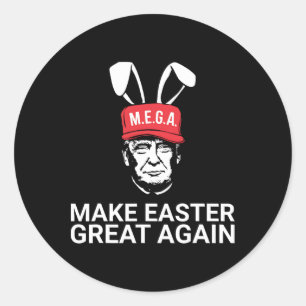 Make Easter Great Again Trump  Classic Round Sticker