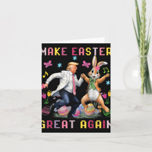 Make Easter Great Again - Trump Dancing With Bunny Card