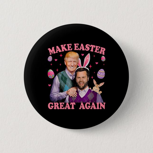 Make Easter Great Again Trump Vance Bunny Hunt  2 Inch Round Button (Front)