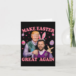 Make Easter Great Again Trump Vance Bunny Hunt  Card