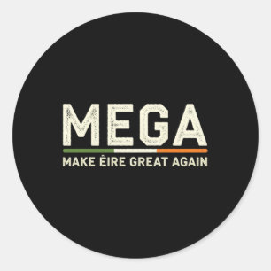 Make Éire Great Again - Mega Irish Trump Humour Classic Round Sticker