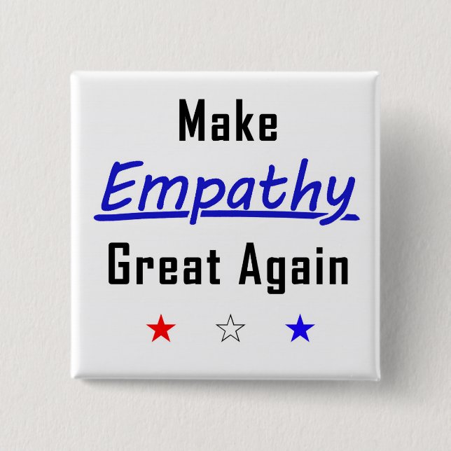 Make Empathy Great Again Square Pin (Front)