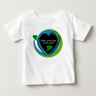 Make Every Day Earth Day Baby T-Shirt