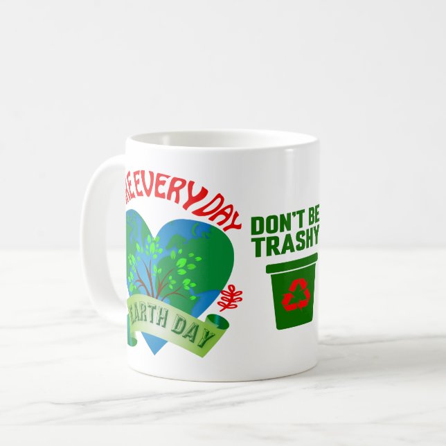 Make Every Day Earth Day Coffee Mug (Front Left)