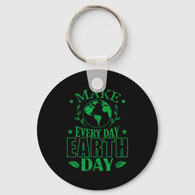 Make every day earth day conservation  keychain (Front)