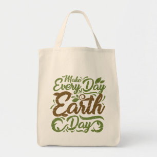 Make Every Day Earth Day - Grocery Tote Bag