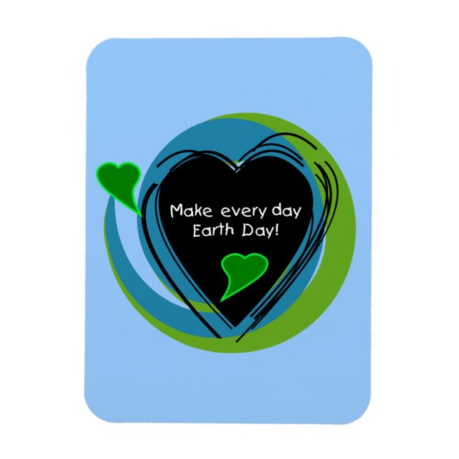 Make Every Day Earth Day Magnet (Vertical)