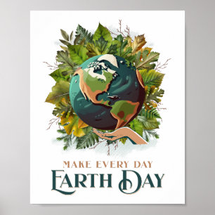 Make every day Earth Day Poster
