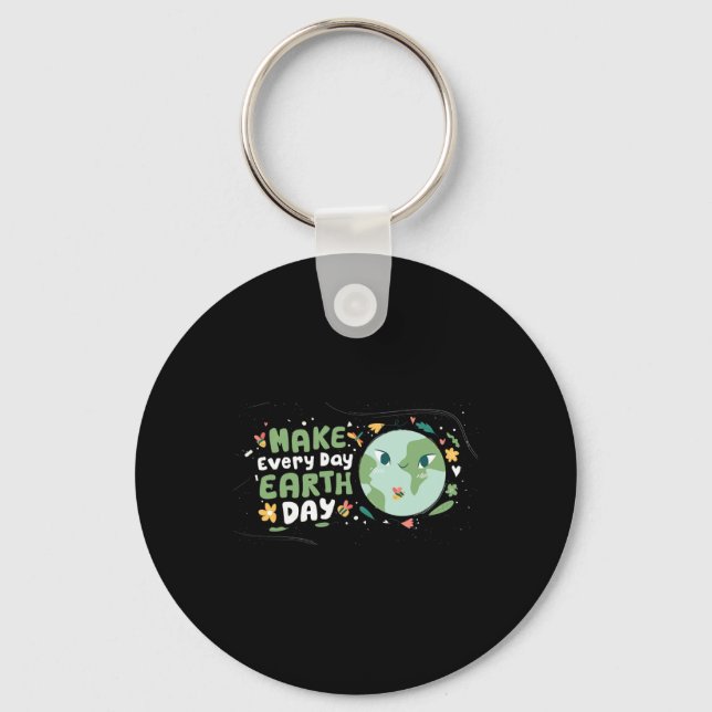 Make Every Day Earth Day Shirt Save The Planet Env Keychain (Front)