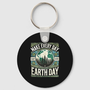 Make Every Day Earth Day T Shirt  Keychain