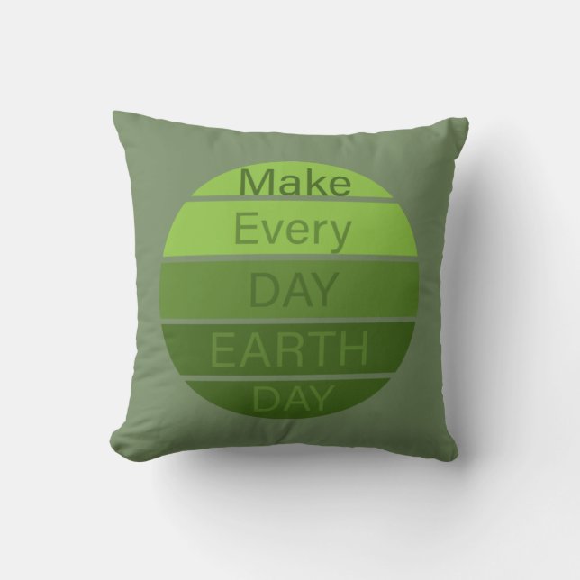 Make every day earth day throw pillow (Front)