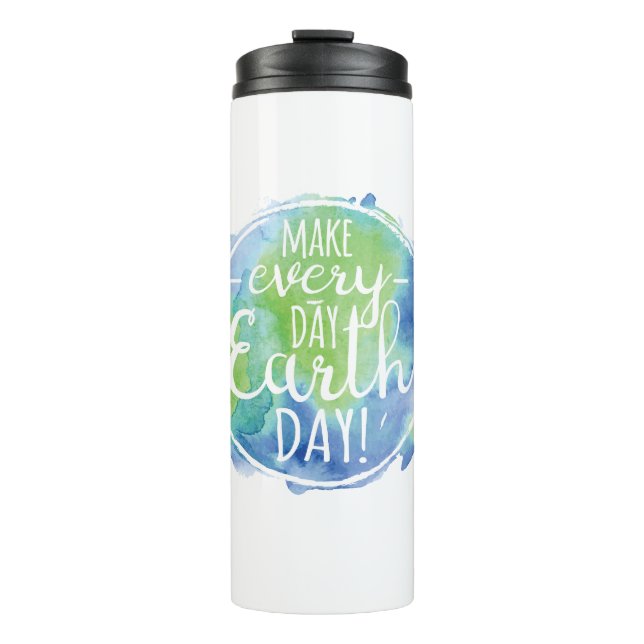 Make Every Day Earth Day Tumbler (Front)