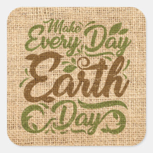 Make Every Day Earth - Square Stickers, Glossy Sticker
