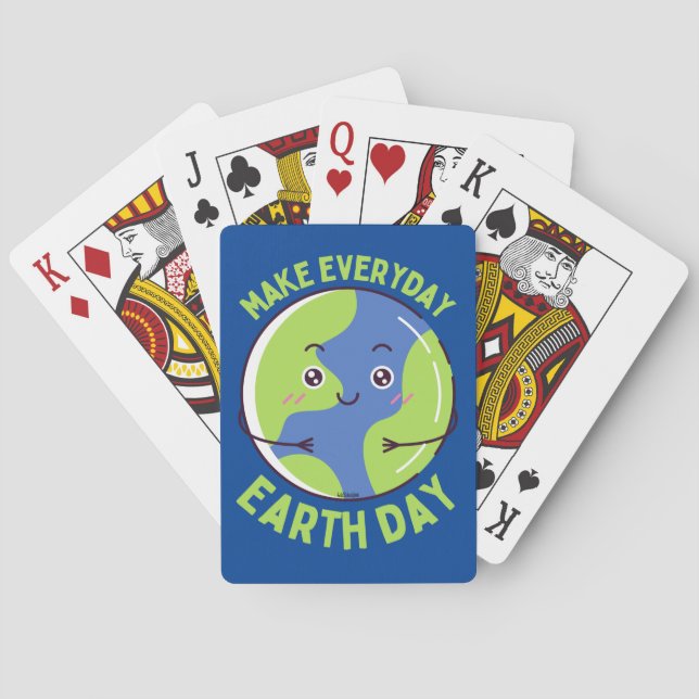 MAKE EVERY DAY EARTHDAY save the planet funny      Playing Cards (Back)