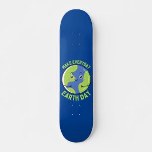 MAKE EVERY DAY EARTHDAY save the planet funny      Skateboard