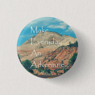 Make Everyday An Adventure 1 Inch Round Button