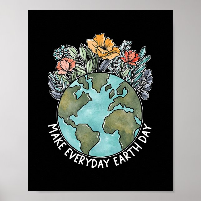 Make Everyday Earth Day 2022 Flower Environmental Poster (Front)