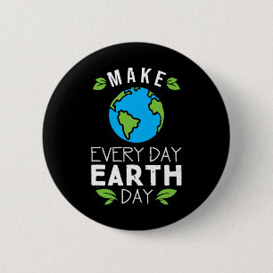 Make Everyday Earth Day 2 Inch Round Button