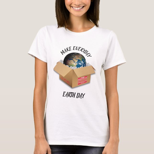 MAKE EVERYDAY EARTH DAY T-Shirt (Front)
