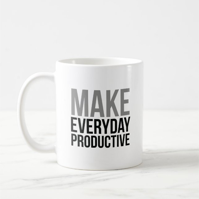 Make Everyday Productive Coffee Mug (Left)