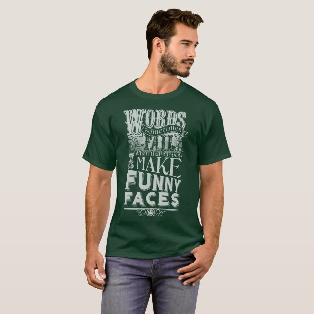 Make Faces T-Shirt (Front Full)