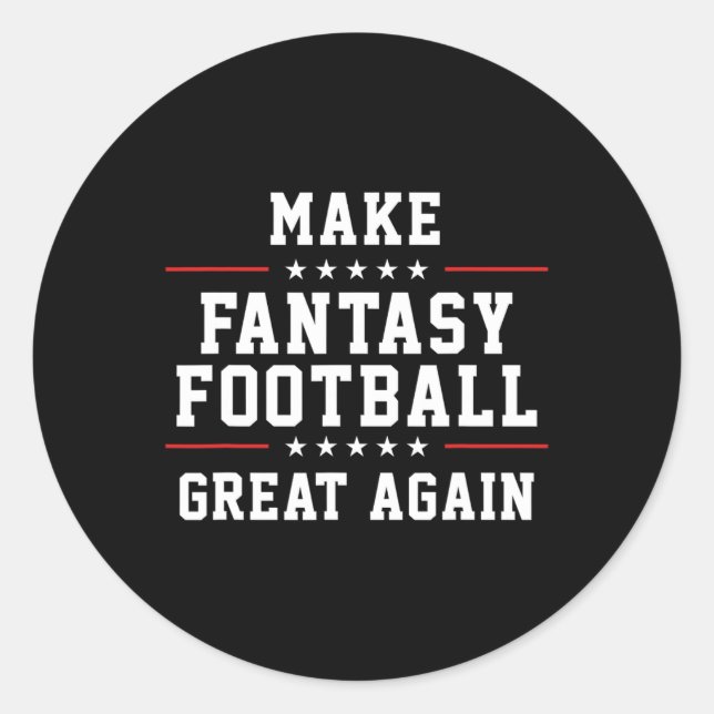 Make Fantasy Football Great Again  Classic Round Sticker (Front)