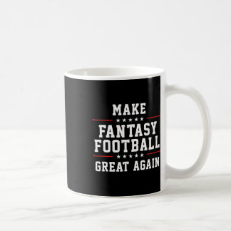 Make Fantasy Football Great Again Coffee Mug