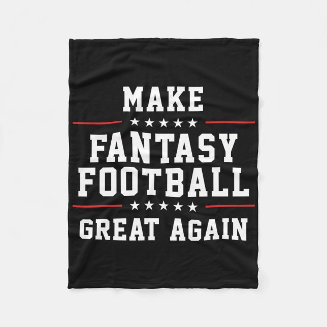 Make Fantasy Football Great Again  Fleece Blanket (Front)