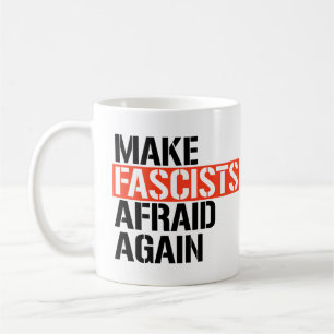 Make Fascists Afraid Again Coffee Mug