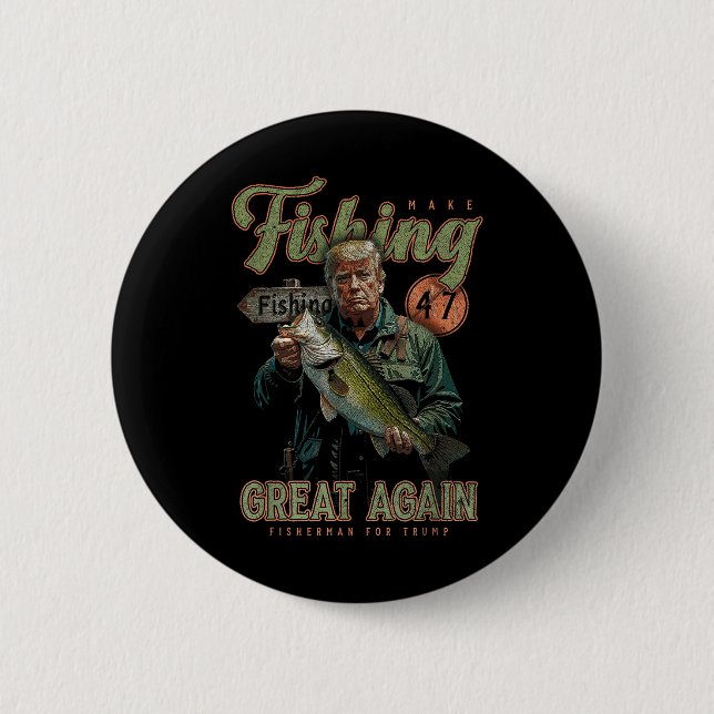Make Fishing Great Again Funny B Fishing Donald 2 Inch Round Button (Front)