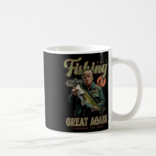 Make Fishing Great Again Funny B Fishing Donald Coffee Mug