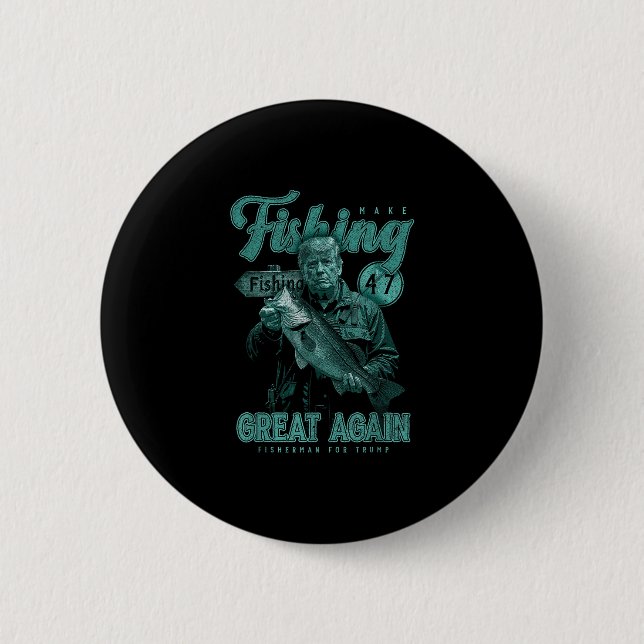 Make Fishing Great Again Funny B Fishing Donald Tr 2 Inch Round Button (Front)