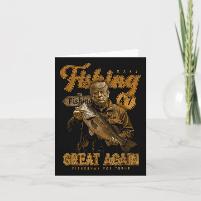 Make Fishing Great Again Funny B Fishing Donald Tr Card (Front)
