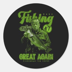 Make Fishing Great Again Funny B Fishing Donald Tr Classic Round Sticker
