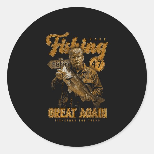 Make Fishing Great Again Funny B Fishing Donald Tr Classic Round Sticker (Front)