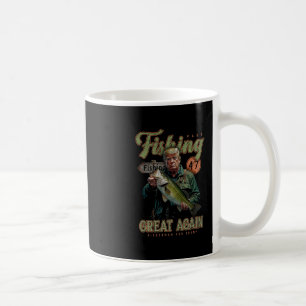 Make Fishing Great Again Funny B Fishing Donald Tr Coffee Mug