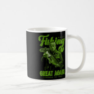 Make Fishing Great Again Funny B Fishing Donald Tr Coffee Mug