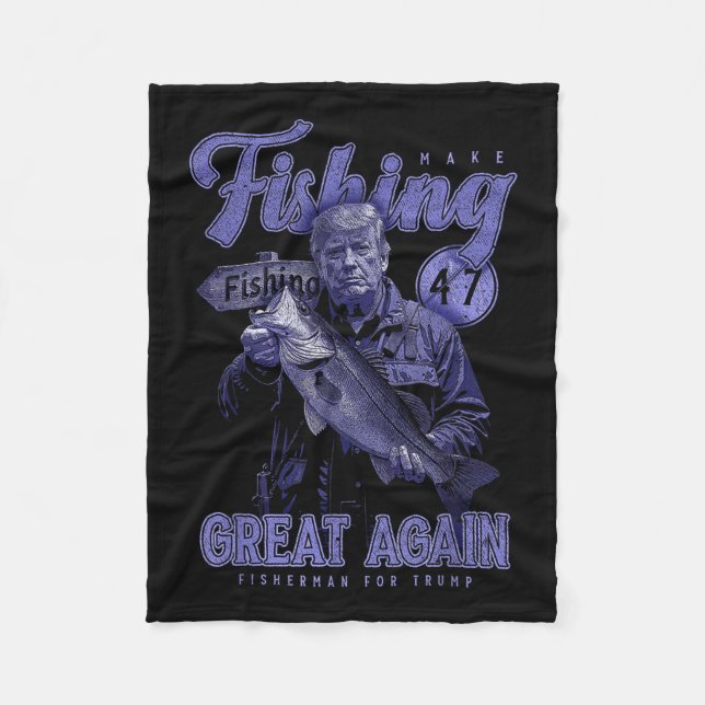 Make Fishing Great Again Funny B Fishing Donald Tr Fleece Blanket (Front)