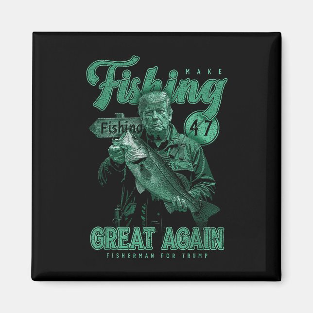 Make Fishing Great Again Funny B Fishing Donald Tr Magnet (Front)