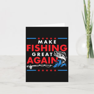 Make Fishing Great Again Funny Fisherman Fisher Card