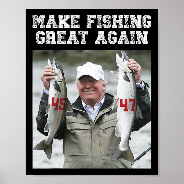 Make Fishing Great Again Trump 2024  Poster (Front)