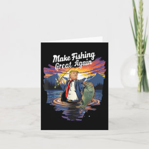 Make Fishing Great Again Trump Funny Fisherman Ang Card