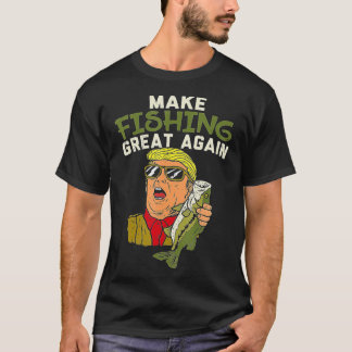 Make Fishing Great Again Trump Funny Fisherman Ang T-Shirt