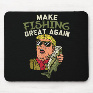 Make Fishing Great Again Trump Funny Fisherman Mouse Pad