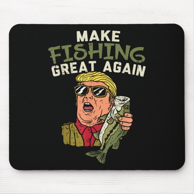 Make Fishing Great Again Trump Funny Fisherman Mouse Pad (Front)