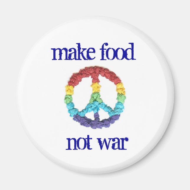Make Food Not War fridge magnet (Front)